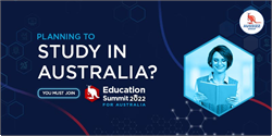Planning to Study in Australia? – You must join our Education Summit 2022