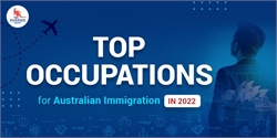 Top occupations for Australian immigration in 2022